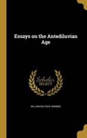 Essays on the Antediluvian Age