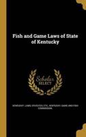 Fish and Game Laws of State of Kentucky