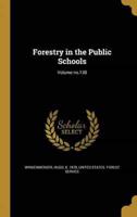 Forestry in the Public Schools; Volume No.130