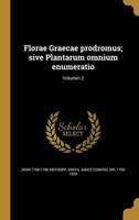 Florae Graecae Prodromus; Sive Plantarum Omnium Enumeratio; Volumen 2