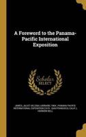 A Foreword to the Panama-Pacific International Exposition