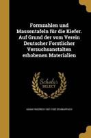 Formzahlen Und Massentafeln Für Die Kiefer. Auf Grund Der Vom Verein Deutscher Forstlicher Versuchsanstalten Erhobenen Materialien