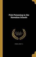 Fish Poisoning in the Hawaiian Islands