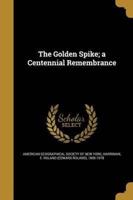The Golden Spike; a Centennial Remembrance