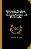 Experiments With Single-Stalk Cotton Culture in Louisiana, Arkansas, and North Carolina
