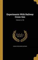 Experiments With Railway Cross-Ties; Volume No.146
