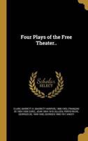 Four Plays of the Free Theater..