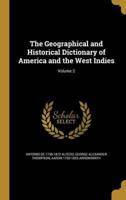 The Geographical and Historical Dictionary of America and the West Indies; Volume 2