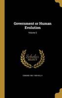 Government or Human Evolution; Volume 2