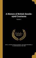 A History of British Sessile-Eyed Crustacea; Volume 1