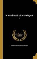 A Hand-Book of Washington ..