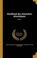 Handbuch Der Römischen Alterthümer; Band 4