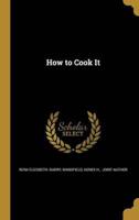 How to Cook It