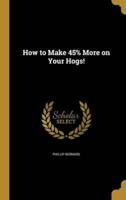 How to Make 45% More on Your Hogs!