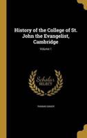 History of the College of St. John the Evangelist, Cambridge; Volume 1