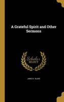 A Grateful Spirit and Other Sermons