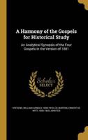 A Harmony of the Gospels for Historical Study