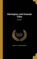 Harrington, and Ormond; Tales; Volume 1