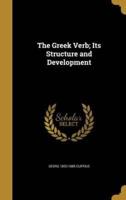 The Greek Verb; Its Structure and Development