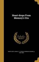 Heart-Drops From Memory's Urn