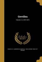 Grevillea; Volume 1-2, 1872-1874
