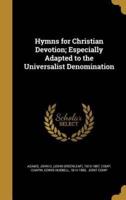 Hymns for Christian Devotion; Especially Adapted to the Universalist Denomination