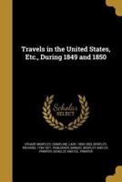 Travels in the United States, Etc., During 1849 and 1850