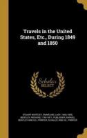 Travels in the United States, Etc., During 1849 and 1850