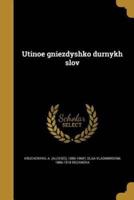 Utinoe Gni︠e︡zdyshko Durnykh Slov