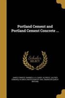 Portland Cement and Portland Cement Concrete ...