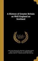 A History of Greater Britain as Well England as Scotland