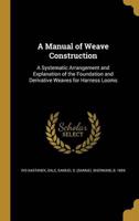 A Manual of Weave Construction