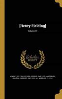 [Henry Fielding]; Volume 11