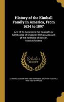 History of the Kimball Family in America, from 1634 to 1897
