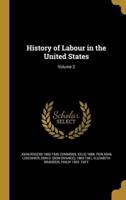 History of Labour in the United States; Volume 2