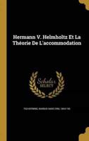 Hermann V. Helmholtz Et La Théorie De L'accommodation