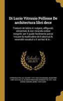 Di Lucio Vitruuio Pollione De Architectura Libri Dece