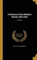 A History of the Modern World, 1815-1910; Volume 2