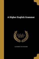 A Higher English Grammar