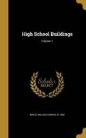 High School Buildings; Volume 1