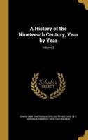 A History of the Nineteenth Century, Year by Year; Volume 3