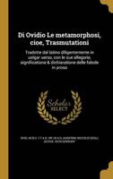 Di Ovidio Le Metamorphosi, Cioe, Trasmutationi