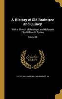 A History of Old Braintree and Quincy