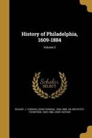 History of Philadelphia, 1609-1884; Volume 2