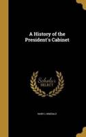 A History of the President's Cabinet