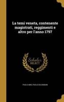 La Temi Veneta, Contenente Magistrati, Reggimenti E Altro Per L'anno 1797