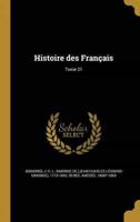 Histoire Des Français; Tome 21