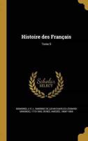 Histoire Des Français; Tome 5