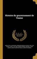 Histoire Du Gouvernement De Venise