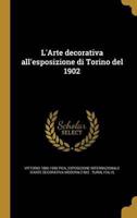 L'Arte Decorativa All'esposizione Di Torino Del 1902